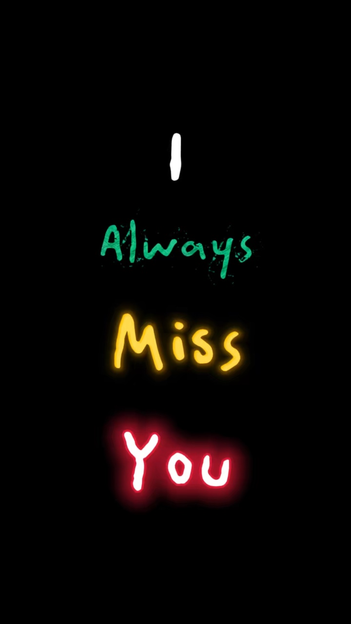 I always miss you 