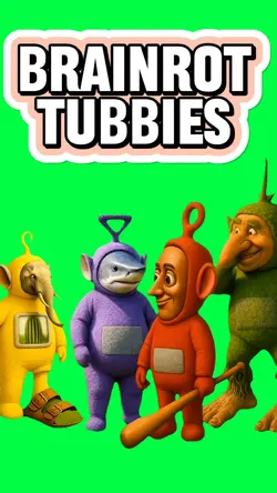 BRAINROT TUBBIES