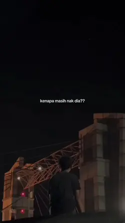 knpa masih nak dia? 