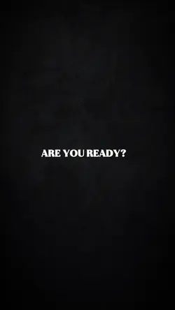 ARE YOU READY?