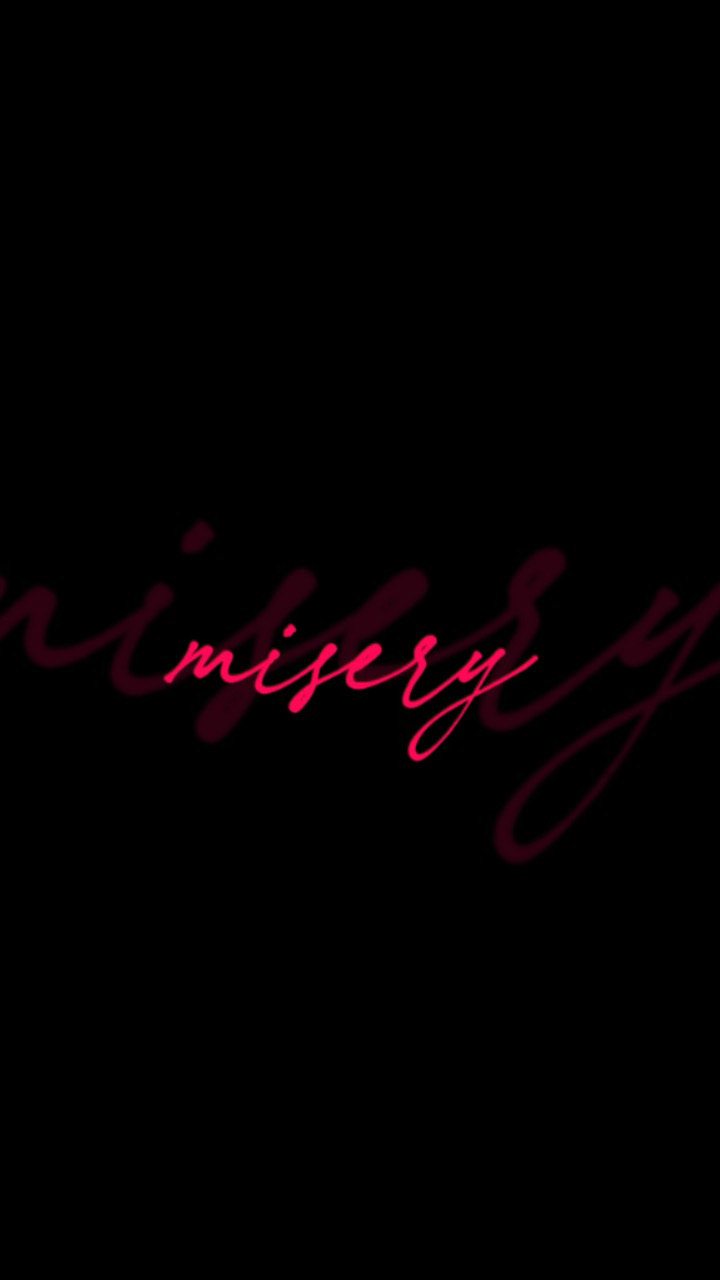 misery