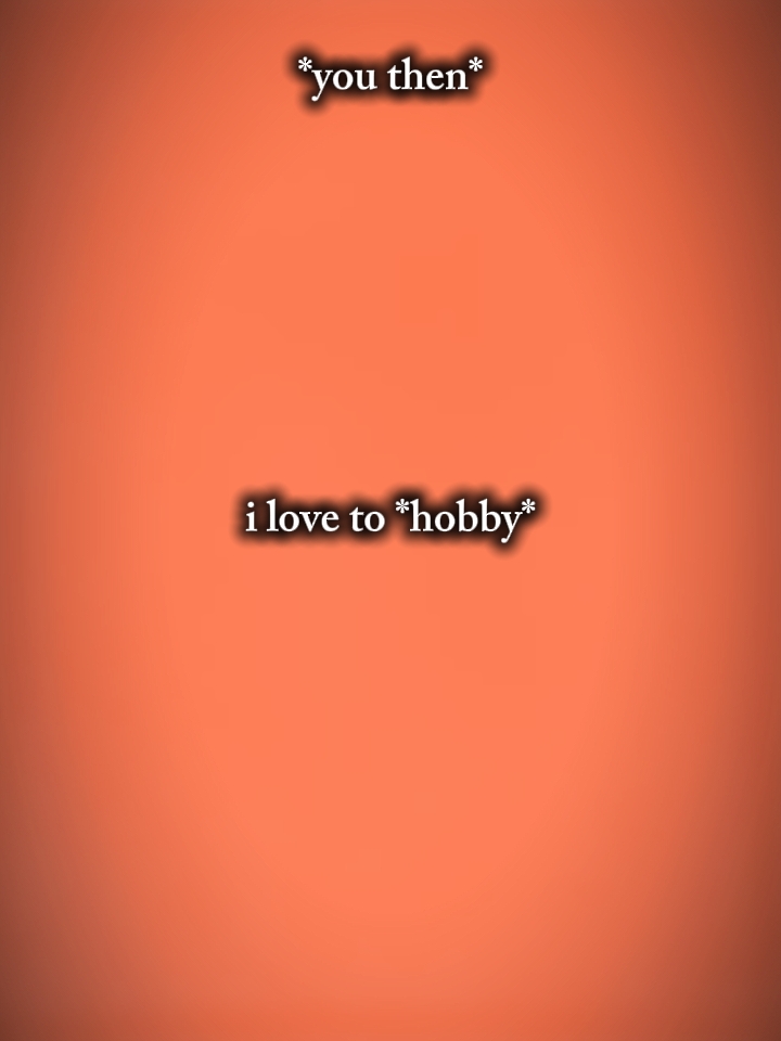 I love to hobby