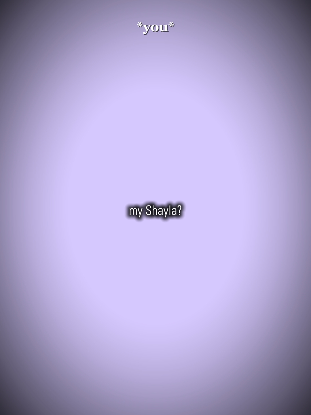 my Shayla "