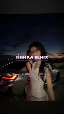 Tình Ka Remix
