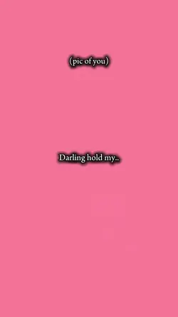 darling hold my hnd