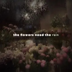 Flowers need rain 🌧️💐