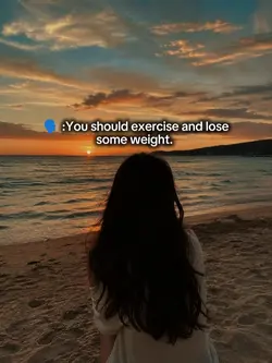 You should exercise