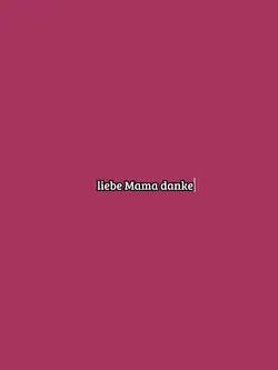 Liebe mama danke