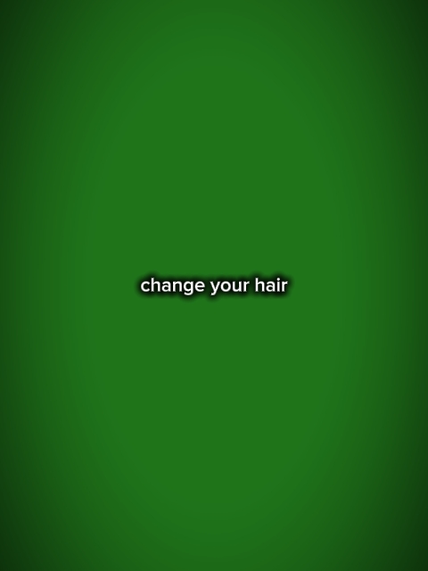 change tes cheveux 
