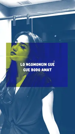 lo ngomongin gue