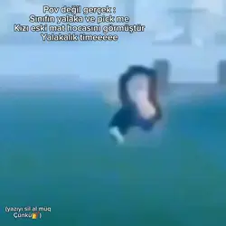 yalaklık timeeeeeeee