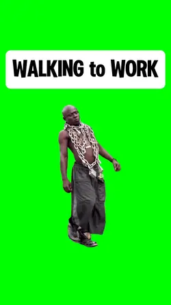 WALKING TO WORK
