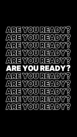 are you ready