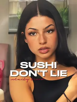 sushi don’t lie