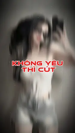 Không yêu thì cút