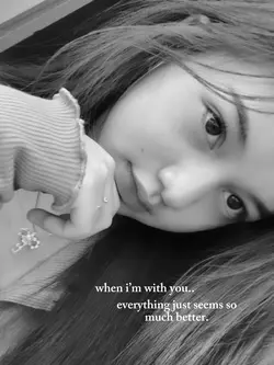 when i’m with you…