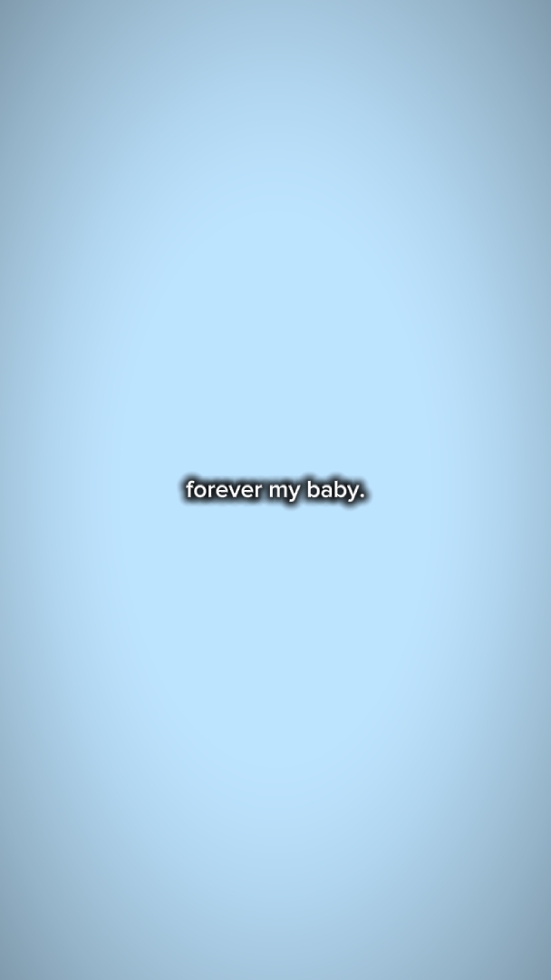 forever my baby