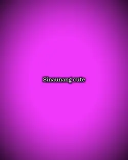 SINAUNANG CUTE