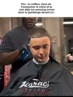 Le coiffeur…
