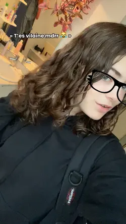 « T’es vilaine »