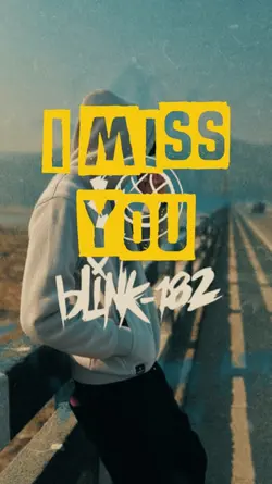 i miss you