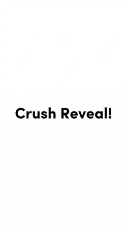Crush Reveal