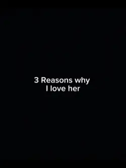 reasons you have me