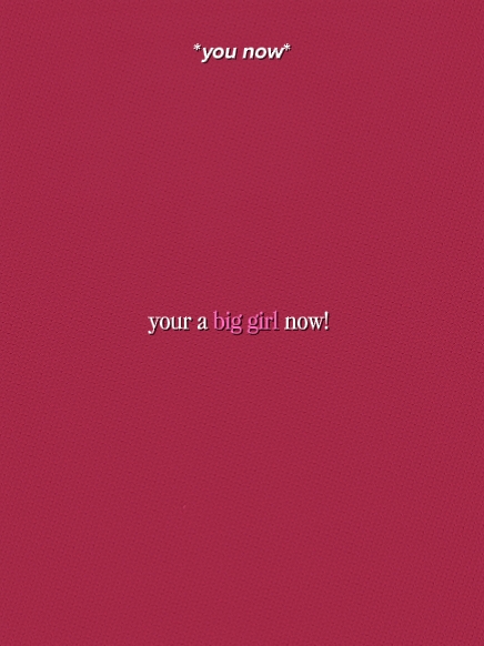 YourABigGirlNow