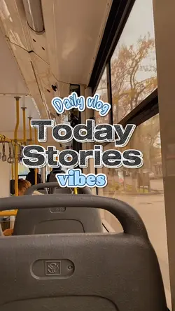 Today stories vlog