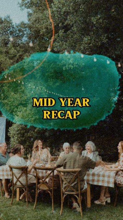 mid year recap