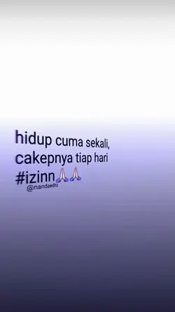 hidupnya cuma sekali