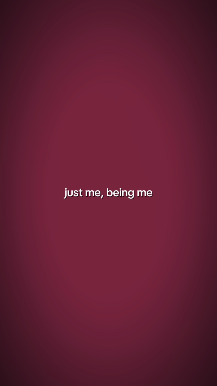 Juste moi, être moi