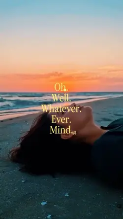 Whatever Ever Mind