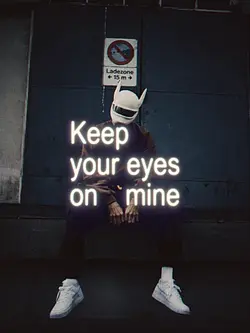 keep eyes on mine