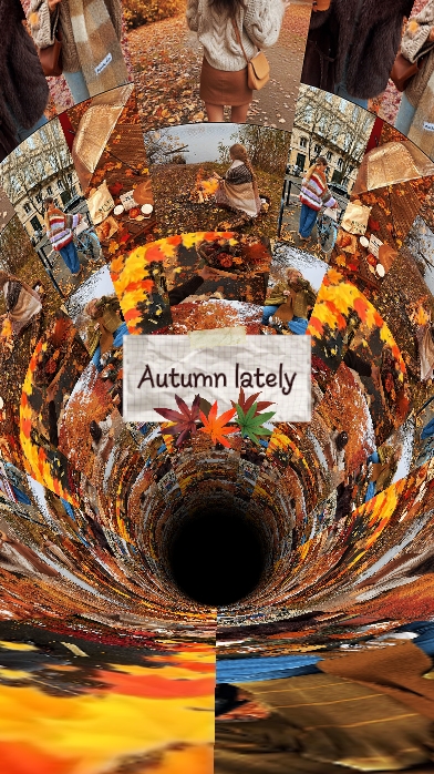 Autumn lately