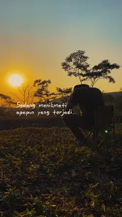 Menikmati yg terjadi