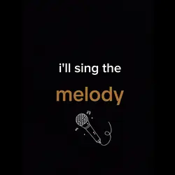 i'll sing the melody