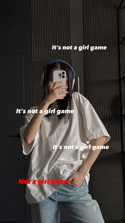 It’s not a girl game
