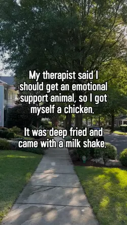 My therapist said