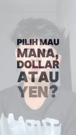 pilih dolar atau yen