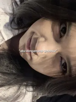 aku dengan pap gabut