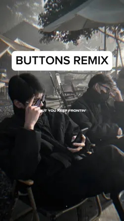 Buttons remix