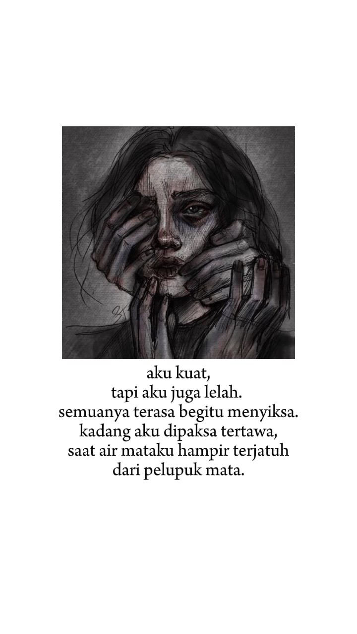 aku kuat, tapi aku..