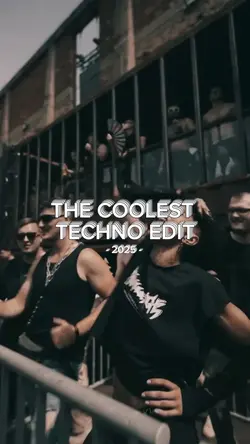 COOLEST TECHNO EDIT