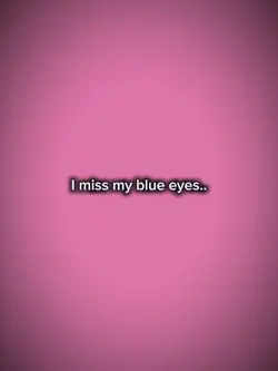 imissmyblueeyes