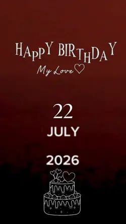 Hbd My love 22 July