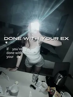 Done With Your Ex