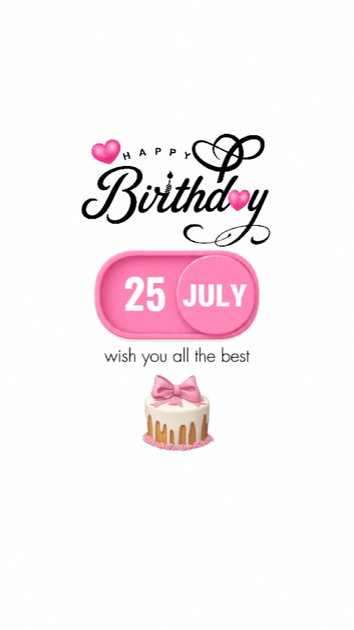 HBD 25 JULY