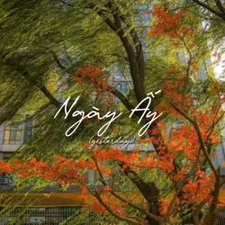 Ngày Ấy - Yesterday
