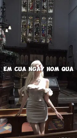 EM CỦA NGÀY HÔM QUA